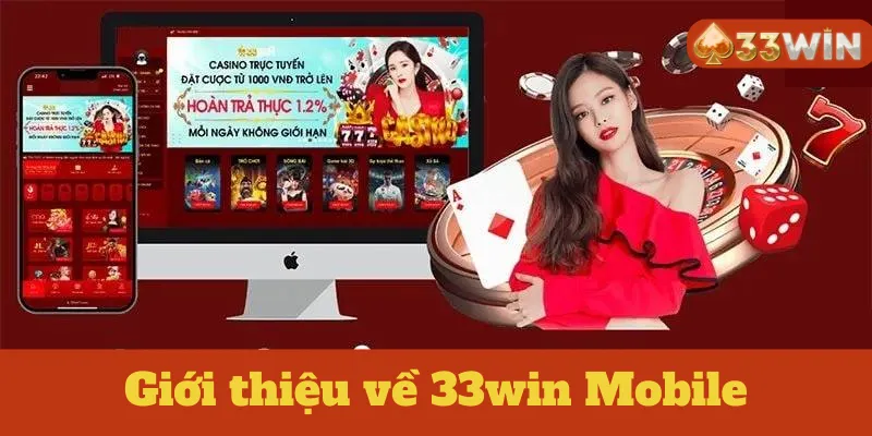 Giới thiệu về 33win Mobile