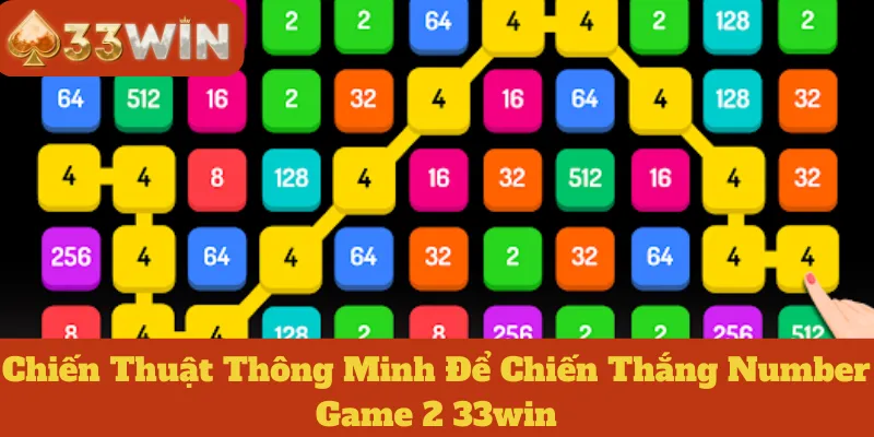 Number Game 2 33win: Chiến Thuật Thông Minh Để Chiến Thắng