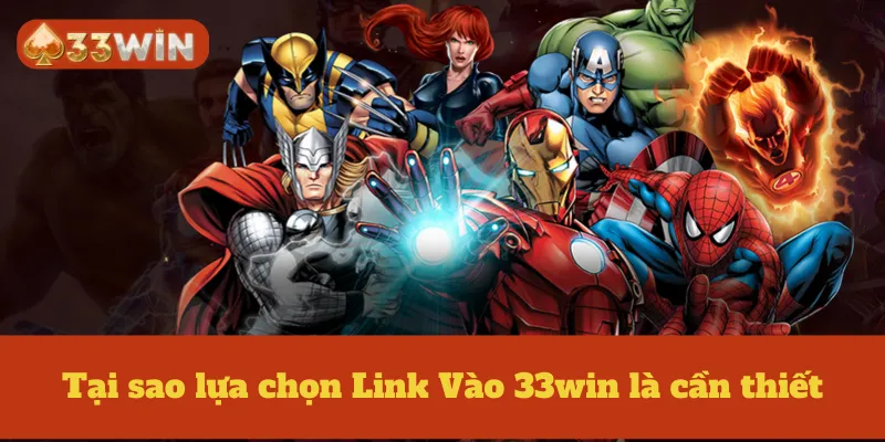 Tại sao lựa chọn Link Vào 33win là cần thiết