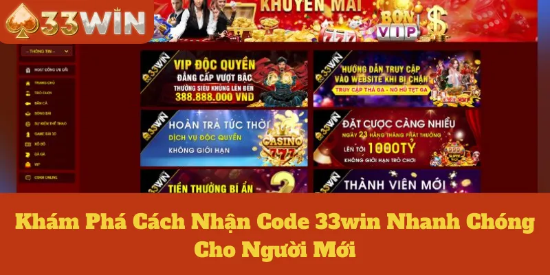 Khám Phá Cách Nhận Code 33win Nhanh Chóng Cho Người Mới