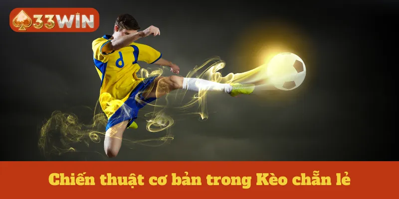 Chiến thuật cơ bản trong Kèo chẵn lẻ