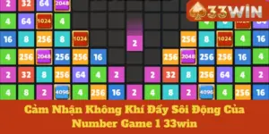 Number Game 1 33win: Cảm Nhận Không Khí Đầy Sôi Động